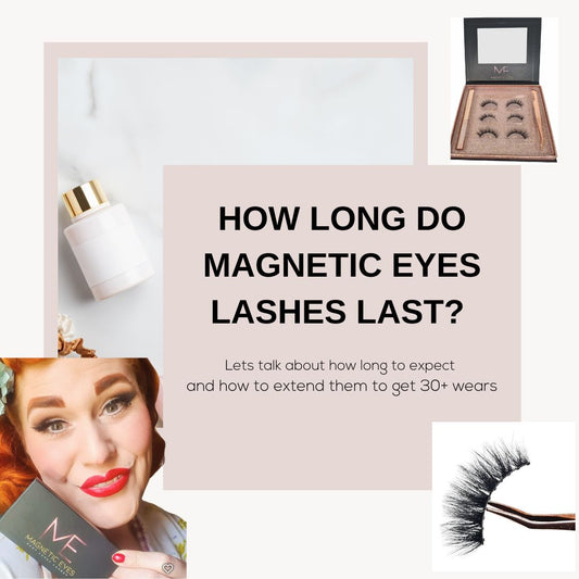How Long Do Magnetic Lashes Last?